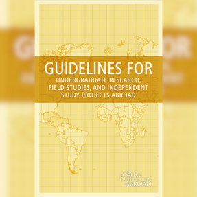 Guidelines for Undergraduate Research, Field Studies, and Independent Study Projects Abroad